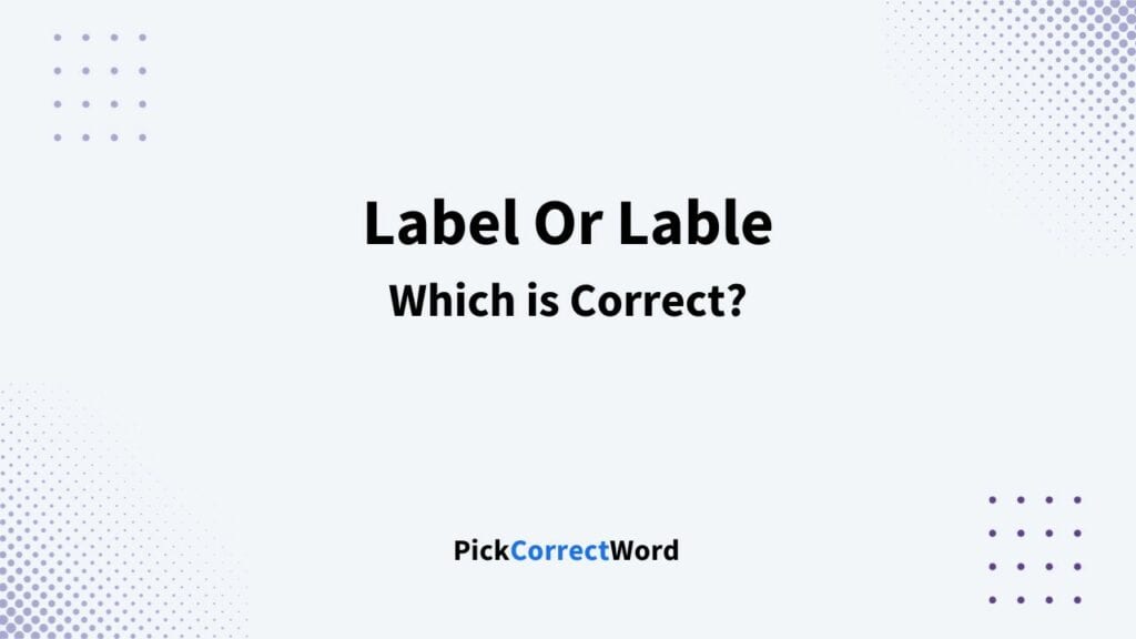 label-or-lable-which-is-correct-spelling
