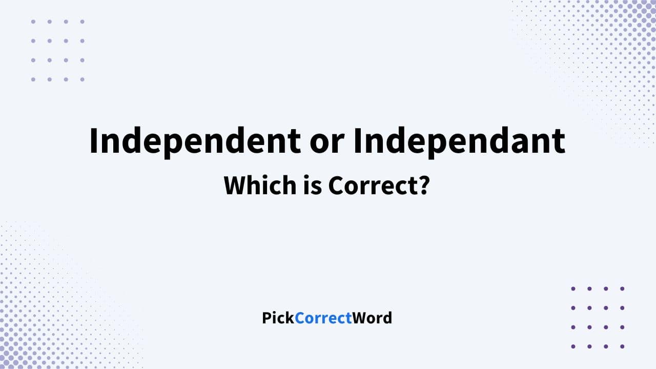 independent or independant