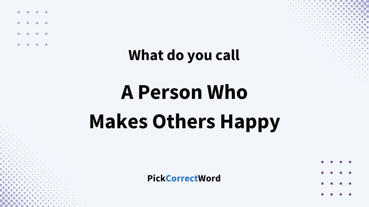 who makes others happy